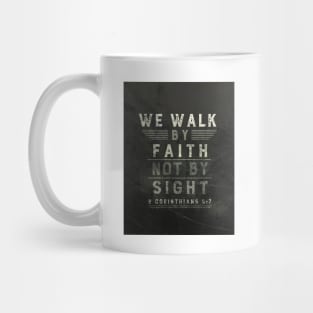 Walk by Faith Mug